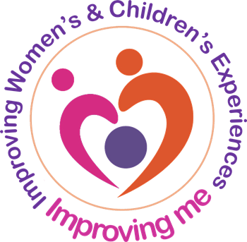 Improving Me - Improving Women's & Children's Experiences